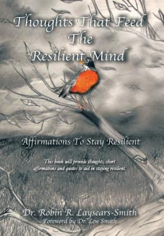 Carte Thoughts That Feed the Resilient Mind Laysears-Smith