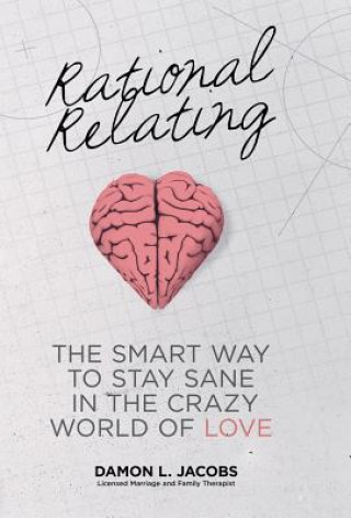 Knjiga Rational Relating Damon L Jacobs