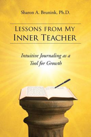 Книга Lessons from My Inner Teacher Sharon a Brunink Ph D