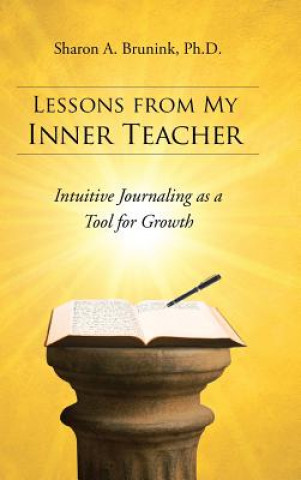 Buch Lessons from My Inner Teacher Sharon a Brunink Ph D