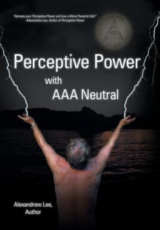 Knjiga Perceptive Power with AAA Neutral Alexandrew Lee