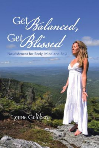 Kniha Get Balanced, Get Blissed Lynne Goldberg
