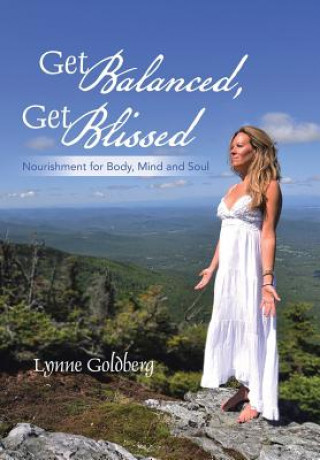 Kniha Get Balanced, Get Blissed Lynne Goldberg