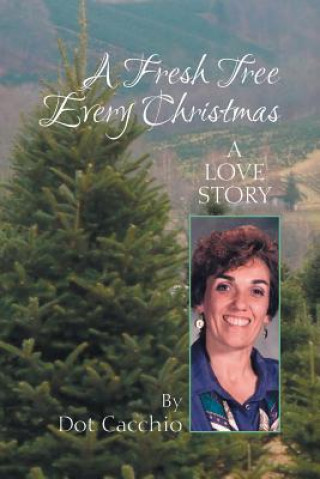 Książka Fresh Tree Every Christmas Dorothy Cacchio