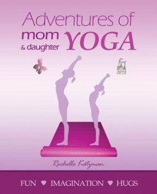 Carte Adventures of Mom and Daughter Yoga Rochelle Katzman
