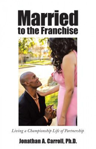 Libro Married to the Franchise Jonathan A Carroll Ph D