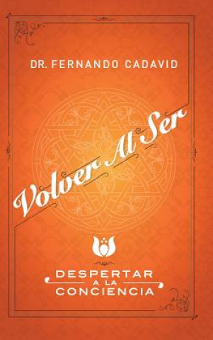 Livre Volver Al Ser Fernando Cadavid