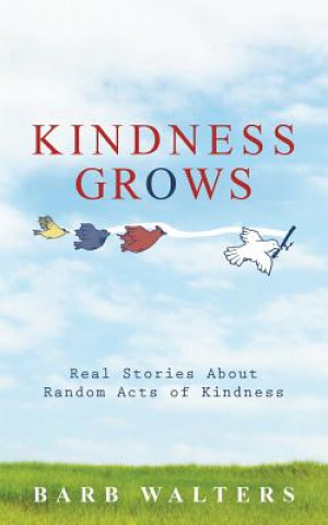 Könyv Kindness Grows Barb Walters