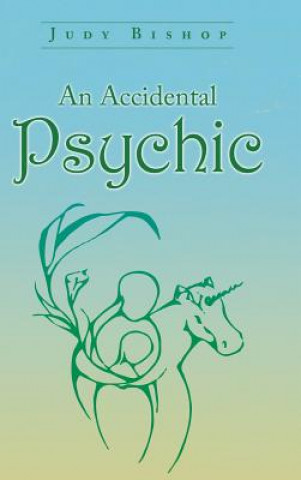 Kniha Accidental Psychic Judy Bishop