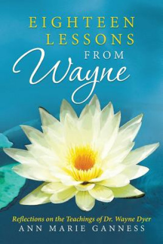 Könyv Eighteen Lessons from Wayne Ann Marie Ganness