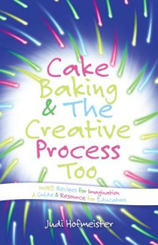 Knjiga Cake Baking & the Creative Process Judi Hofmeister