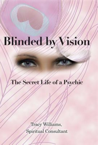 Carte Blinded by Vision Tracy Williams Spiritual Consultant