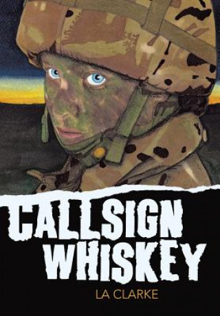 Knjiga Callsign Whiskey La Clarke