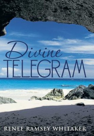 Kniha Divine Telegram Renee Ramsey Whitaker