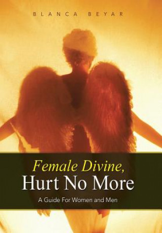 Carte Female Divine, Hurt No More Blanca Beyar