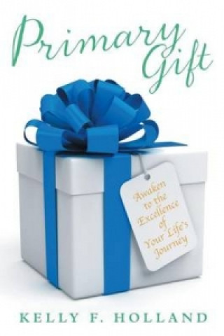 Knjiga Primary Gift Kelly F Holland
