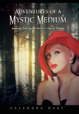 Könyv Adventures of a Mystic Medium Casandra Hart