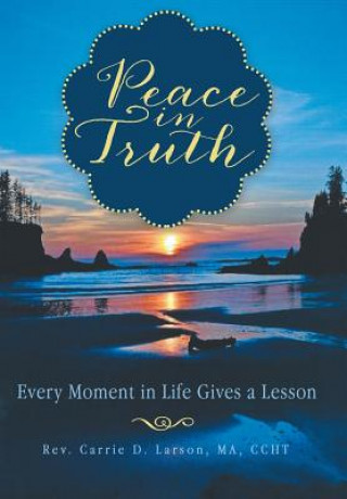 Book Peace in Truth Rev Carrie D Larson Ma Ccht