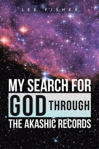 Kniha My Search for God Through the Akashic Records Lee Fisher