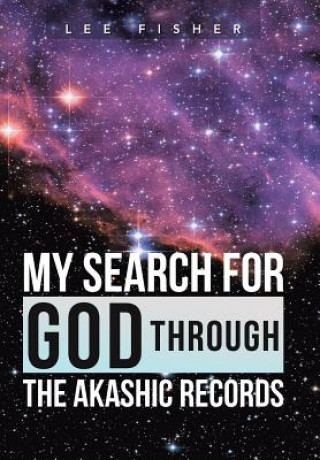 Carte My Search for God Through the Akashic Records Lee Fisher