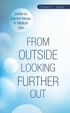 Livro From Outside Looking Further Out Thomas C Jones