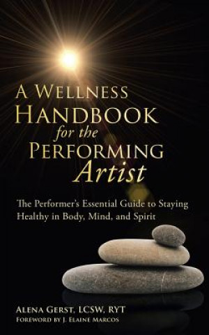 Book Wellness Handbook for the Performing Artist Alena Gerst Lcsw Ryt