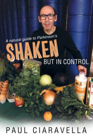 Kniha Shaken But in Control Paul Ciaravella