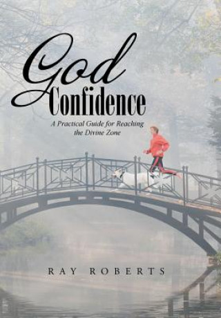 Kniha God Confidence Ray Roberts