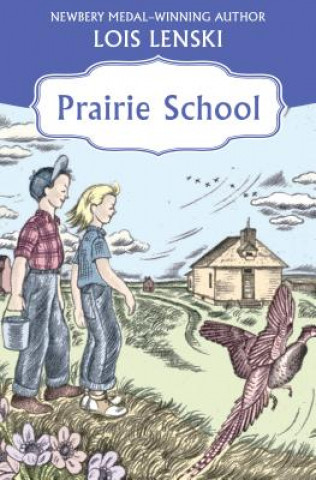 Knjiga Prairie School Lois Lenski