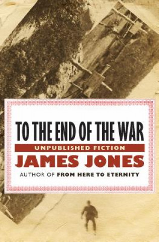 Книга To the End of the War Jones