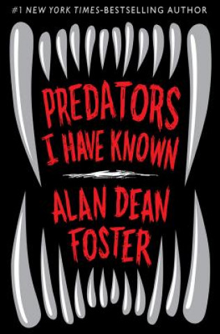 Carte Predators I Have Known Alan Dean Foster