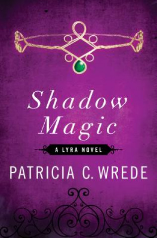 Carte Shadow Magic Patricia C Wrede