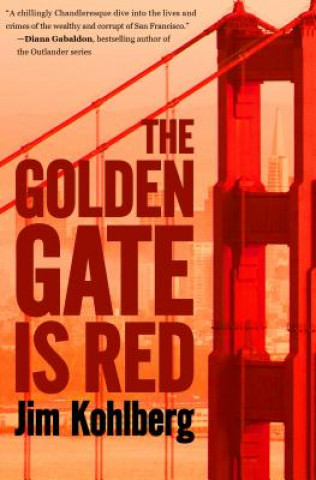 Könyv Golden Gate Is Red Jim Kohlberg