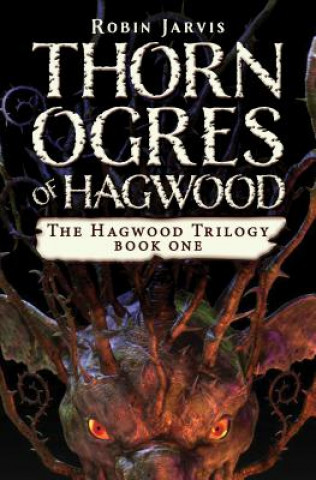 Книга Thorn Ogres of Hagwood Robin Jarvis