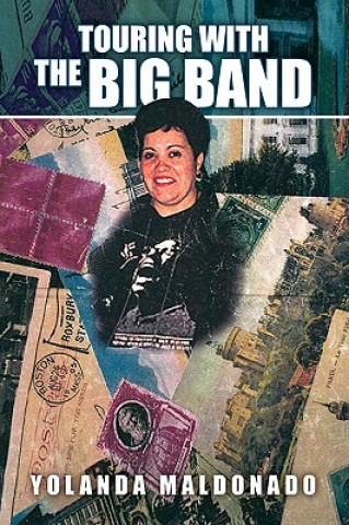 Kniha Touring with the Big Band Yolanda Maldonado