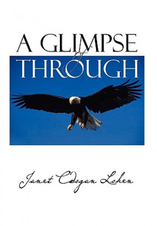 Knjiga Glimpse of Through Janet Cadogan Loken