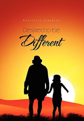 Книга Destined to Be Different Robinette Simpkins