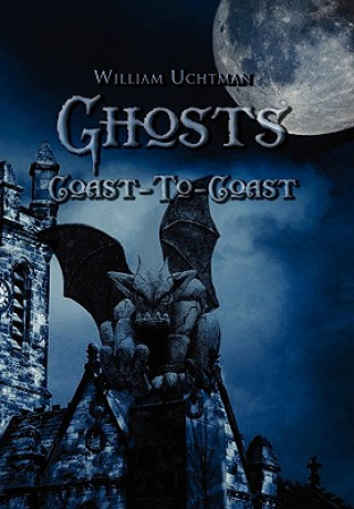 Libro Ghosts Coast-To-Coast William Uchtman