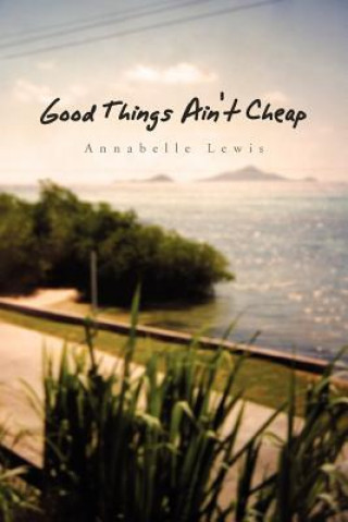 Kniha Good Things Ain't Cheap Annabelle Lewis