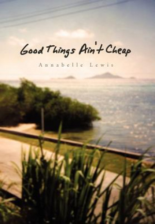 Kniha Good Things Ain't Cheap Annabelle Lewis