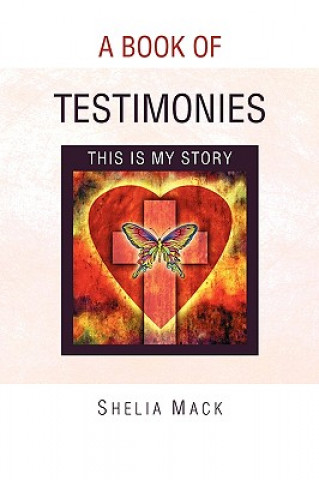 Kniha Book of Testimonies Shelia Mack