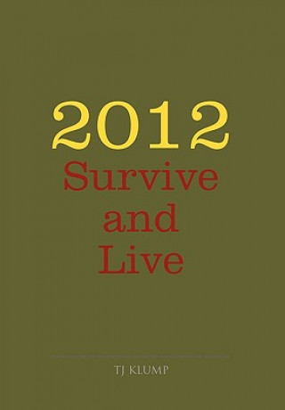 Buch 2012 Survive and Live Tj Klump