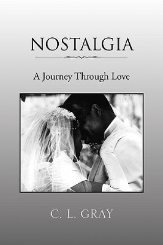 Knjiga Nostalgia C L Gray