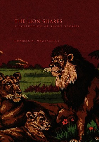 Libro Lion Shares Charles A Mazzarella