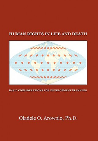 Könyv Human Rights in Life and Death Oladele O Arowolo