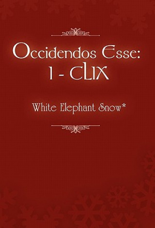 Kniha Occidendos Esse White Elephant Snow*