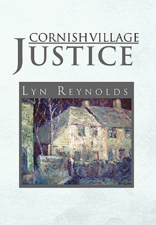 Kniha Cornish Village Justice Lyn Reynolds