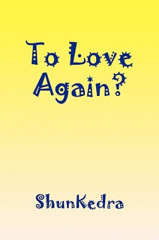 Livre To Love Again? Shunkedra