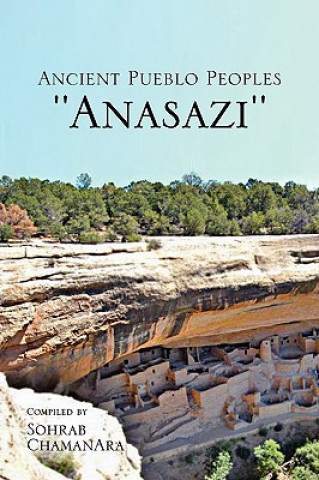 Buch Ancient Pueblo Peoples ''Anasazi'' Sohrab Chamanara