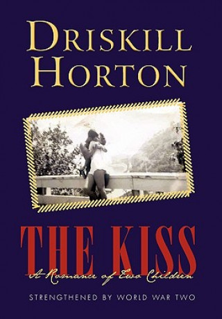 Knjiga Kiss Driskill Horton